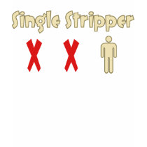 Single Dipper - Single Stripper t-shirts by SDVteeshirts Single Dipper - Single Stripper t-shirts