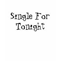 Single For Tonight t-shirts by azlovesnkotb Single For Tonight t-shirts