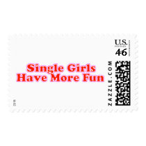 Single Girls Have More Fun Stamp