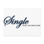 Single, I Can't Believe It Either Post Card