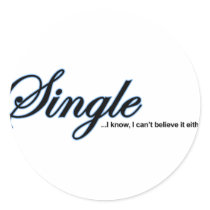 Single, I Can't Believe It Either stickers by CityRoyalty Single, I Can't Believe It Either stickers