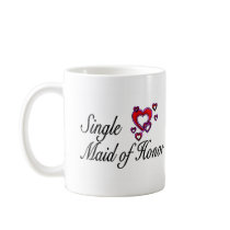 Single Maid of Honor mugs