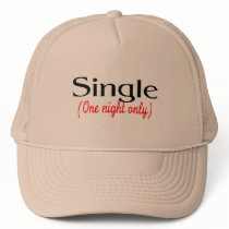 Single One Night Only Hat