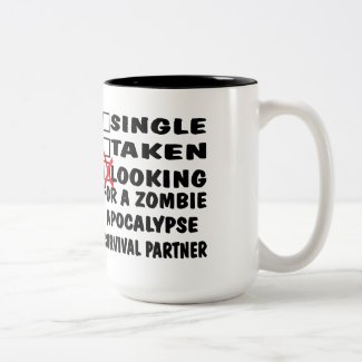 Single Taken Looking For Zombie Apocalypse Partner Mug