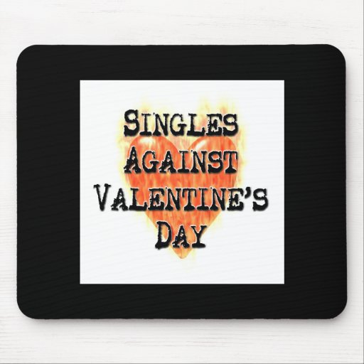Singles Against Valentine's Day Mouse Mats