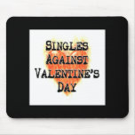 Singles Against Valentine's Day Mouse Mats