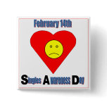 Singles Awareness Day Pinback Button