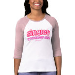 singles awareness day! valentines shirt