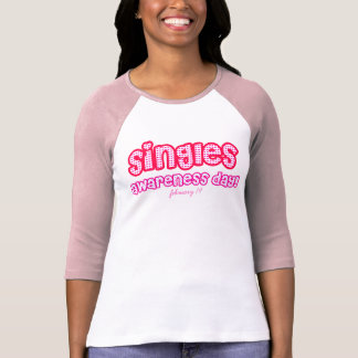 singles awareness day! valentines shirt