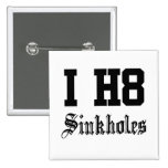 sinkholes pinback button