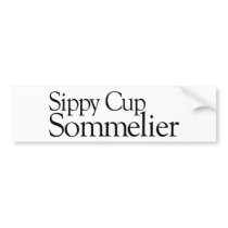 Sippy Cup Sommelier bumper stickers