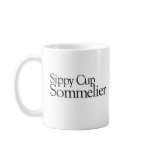 Sippy Cup Sommelier Coffee Mug