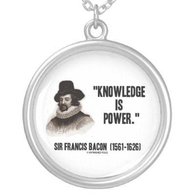 Sir Francis Bacon Knowledge Is