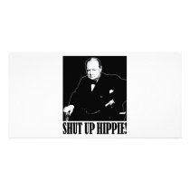 Sir Winston Churchill says Shut Up Hippie! photo cards by RightWingGifts Sir Winston Churchill says Shut Up Hippie! photo cards
