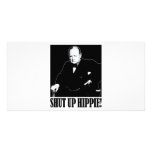 Sir Winston Churchill says Shut Up Hippie! Photo Greeting Card