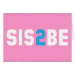 SIS2BE - Sister to Be