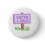sister 4 sale pinback buttons