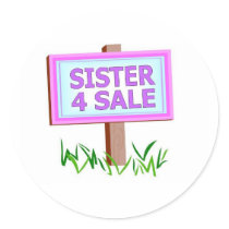 sister 4 sale stickers by unclegear sister 4 sale stickers