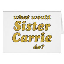Sister Carrie Greeting Cards