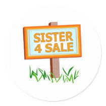 sister for sale boys stickers by unclegear sister for sale boys stickers