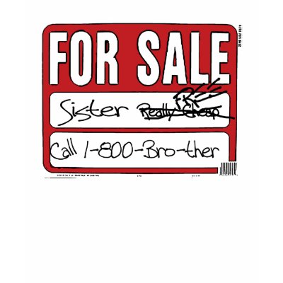 Sister For Sale - Free T Shirts by Carennedy