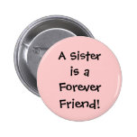 Sister; Forever Friend Buttons