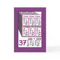 SISTER - Happy 37th Birthday Greeting Card