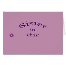 Sister-In-Christ Greeting Card