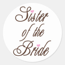 Sister of Bride Classy Browns Round Sticker