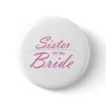 Sister of the Bride buttons