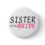 Sister Of The Bride Button