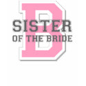 Sister of the Bride Cheer t-shirts by TeeShirtsTShirts Sister of the Bride Cheer t-shirts