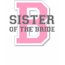 Sister of the Bride Cheer t-shirts by TeeShirtsTShirts Sister of the Bride Cheer t-shirts
