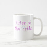 Sister of the Bride Coffee Mug