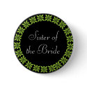 Sister of the Bride Green Flowers I.D. Button