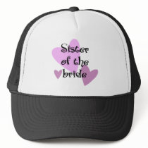 Sister of the Bride Trucker Hat