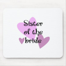 Sister of the Bride Mouse Pads