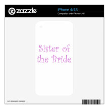 Sister of the Bride Skins For iPhone 4S
