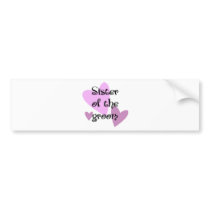 Sister of the Groom Bumper Sticker