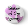 Sister of the Groom Pin