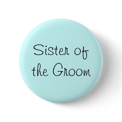 Sister of the Groom Pin by JuJuGarden