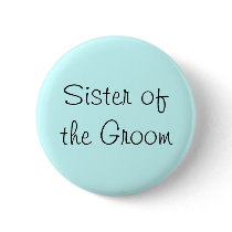 Sister of the Groom Pin buttons