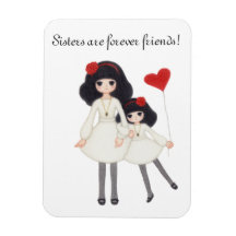 Sisters - Forever Friends! Flexible Magnet