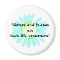 "Sisters & Friends..." Magnet
