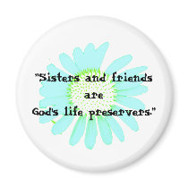 "Sisters & Friends..." Magnet