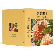 Sisters Happy Together! binders Dahlia Flowers