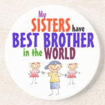 Sisters have Best Brother Coaster