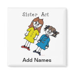 Sisters Magnets
