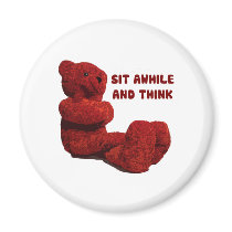 SIT AWHILE AND THINK magnets by dgpaulart SIT AWHILE AND THINK magnets