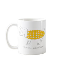Sit CornDog! come on... Mugs